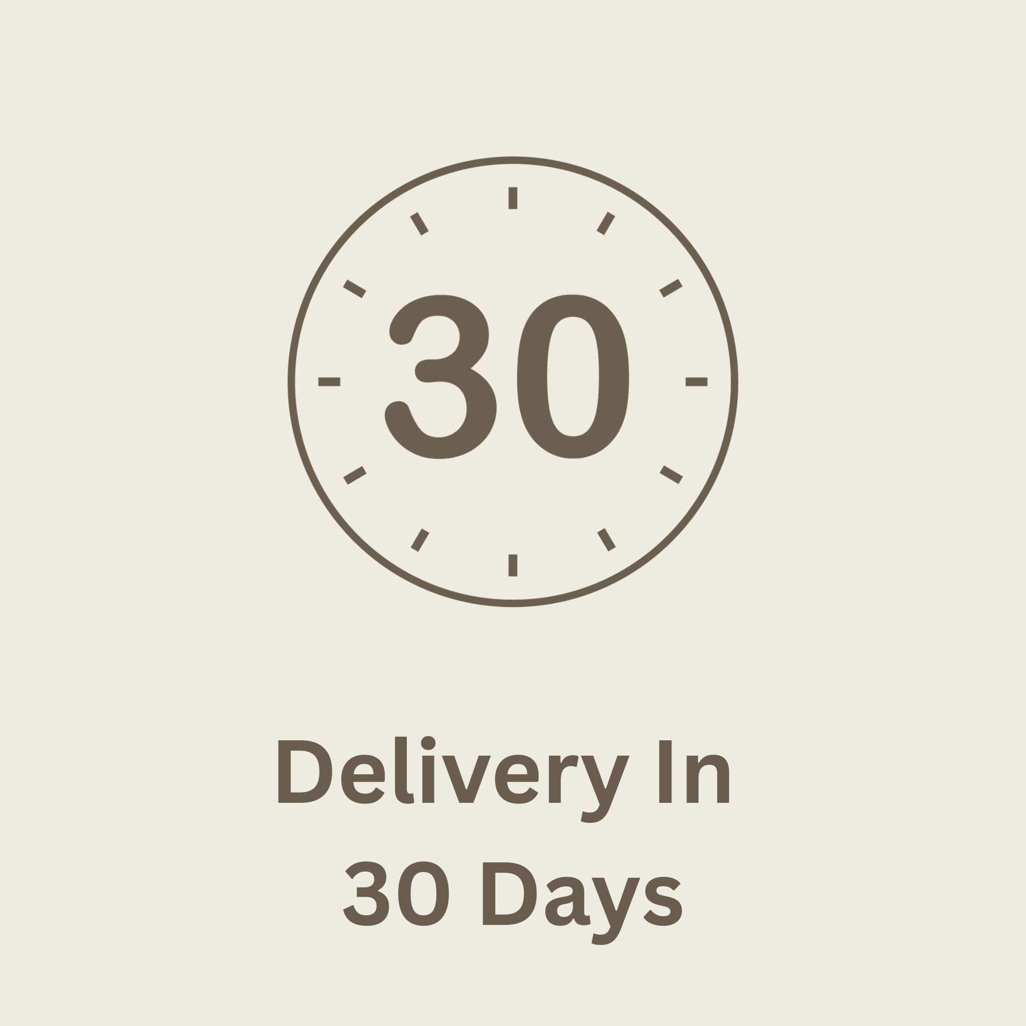 Delivery In 30 Days