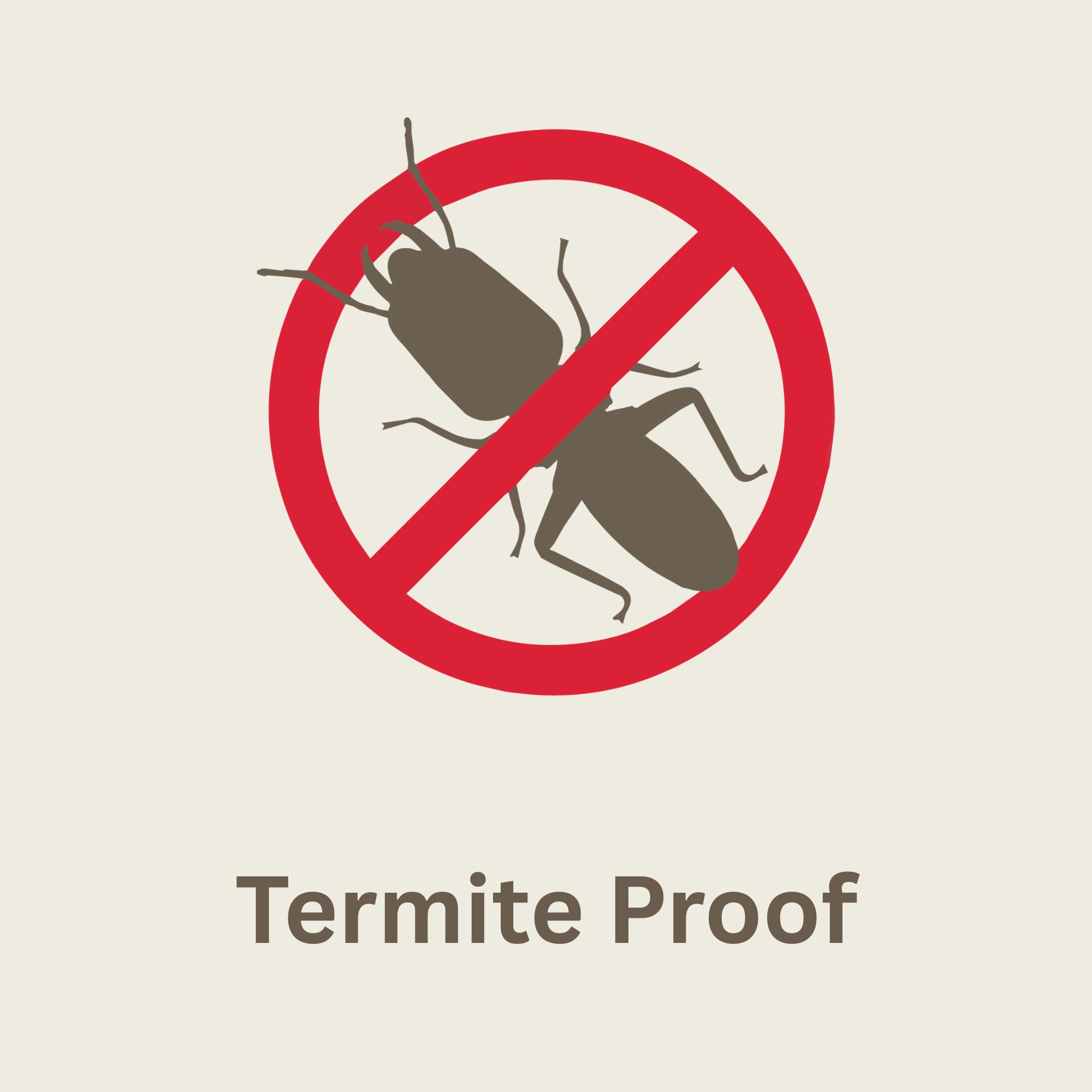 Termite Proof